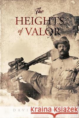 The Heights of Valor David Tindell 9781797974644 Independently Published - książka