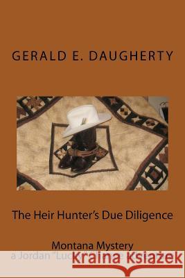 The Heir Hunters Due Diligence MR Gerald E. Daugherty MS Adrian Cummings 9781466354180 Createspace - książka