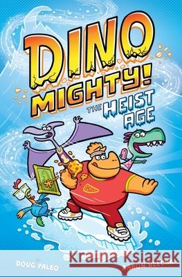 The Heist Age: Dinosaur Graphic Novel Paleo, Doug 9780358331575 Etch/Hmh Books for Young Readers - książka