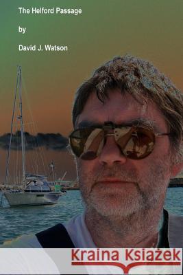 The Helford Passage MR David James Watson 9781503135710 Createspace - książka