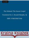 The Heliand: The Saxon Gospel G. Ronald Murphy 9780195073768 Oxford University Press