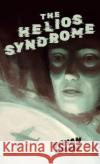 The Helios Syndrome Vivian Shaw 9781590215371 Lethe Press