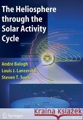 The Heliosphere Through the Solar Activity Cycle Balogh, A. 9783642093685 Not Avail - książka