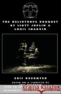 The Heliotrope Bouquet Eric Overmyer Roger Trefousse 9780881451085 Broadway Play Publishing Inc - książka