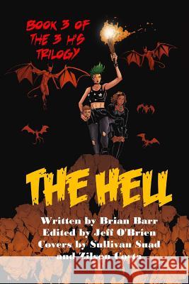 The Hell: Book 3 of the 3 H's Trilogy Sullivan Suad Zilson Costa Jeff O'Brien 9781546589457 Createspace Independent Publishing Platform - książka