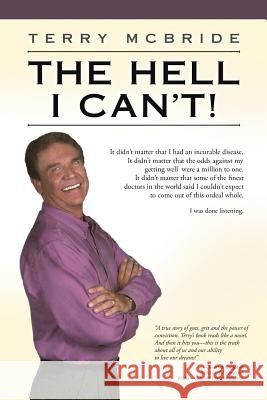 The Hell I Can't! Terry McBride 9781491203873 Createspace - książka