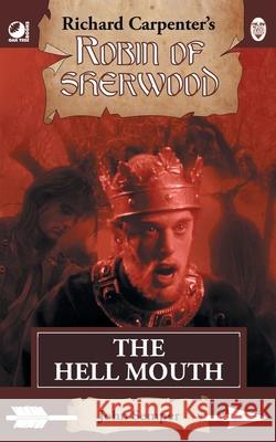 The Hell Mouth: from Richard Carpenter's Robin of Sherwood John Semper Richard Carpenter 9780722357118 Oak Tree Books - książka