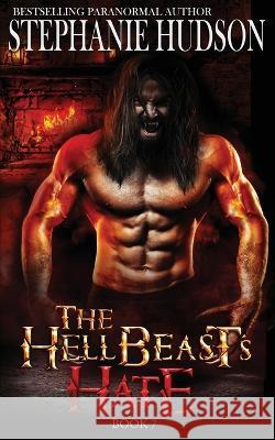 The HellBeast's Hate Stephanie Hudson   9781916562400 Hudson Indie Ink - książka