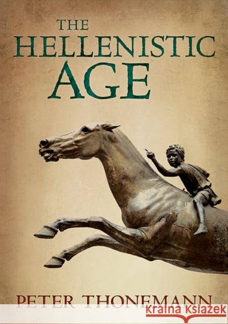 The Hellenistic Age Peter Thonemann 9780198759010 Oxford University Press, USA - książka
