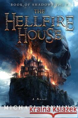 The Hellfire House Michael Penning 9781997836001 Independent - książka