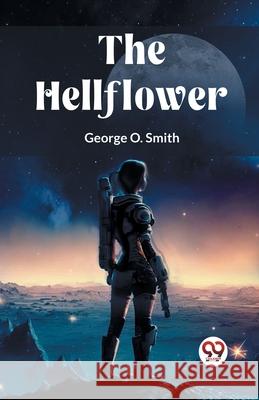The Hellflower George O. Smith 9789362205032 Double 9 Books - książka