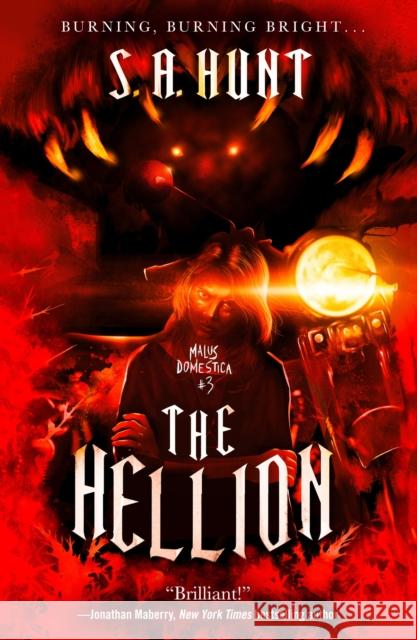 The Hellion: Malus Domestica #3 S. a. Hunt 9781250306517 Tor Books - książka