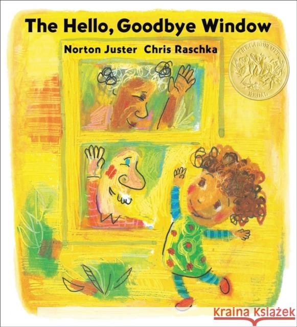 The Hello, Goodbye Window (Caldecott Medal Winner) Norton Juster Chris Raschka 9780316550079 Little, Brown Books for Young Readers - książka