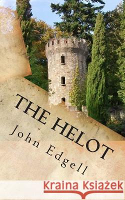 The Helot John Edgell 9781514280997 Createspace - książka