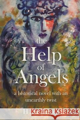 The Help of Angels: A historical novel with an unearthly twist H. J. Zeger Liz Ferry 9780997097665 Sunbridge Books - książka