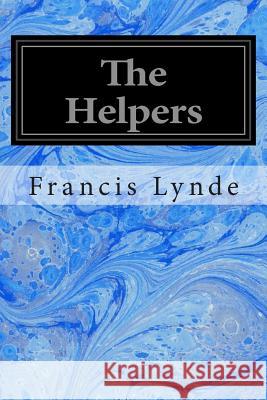 The Helpers Francis Lynde 9781497425026 Createspace - książka