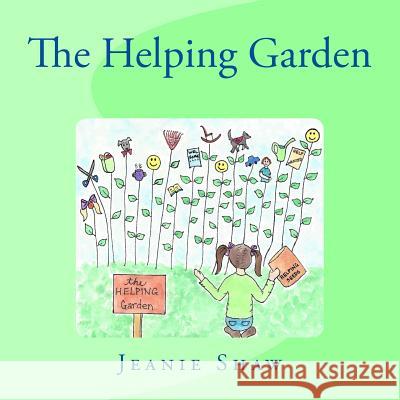 The Helping Garden Jeanie Shaw 9781505920895 Createspace - książka