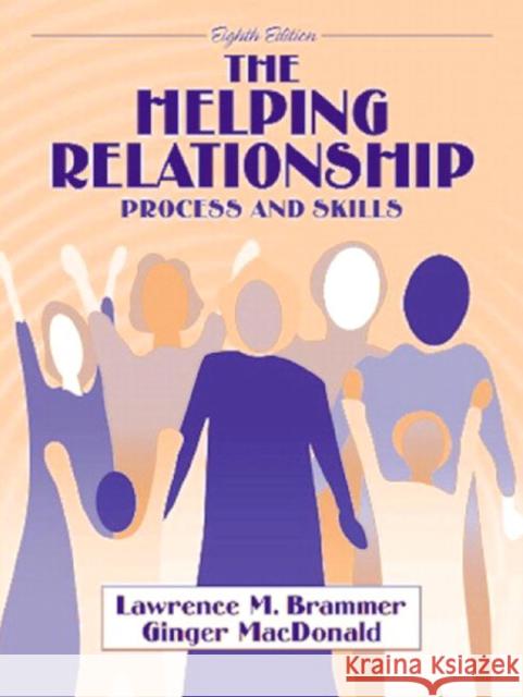 The Helping Relationship: Process and Skills Brammer, Lawrence 9780205355204 Allyn & Bacon - książka