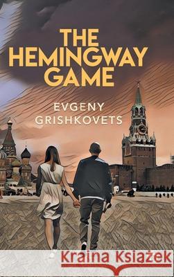 The Hemingway Game Evgeny Grishkovets 9781911414520 Glagoslav Publications B.V. - książka