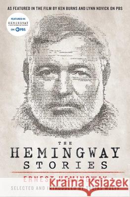 The Hemingway Stories: As Featured in the Film by Ken Burns and Lynn Novick on PBS Ernest Hemingway Tobias Wolff 9781982179465 Scribner Book Company - książka