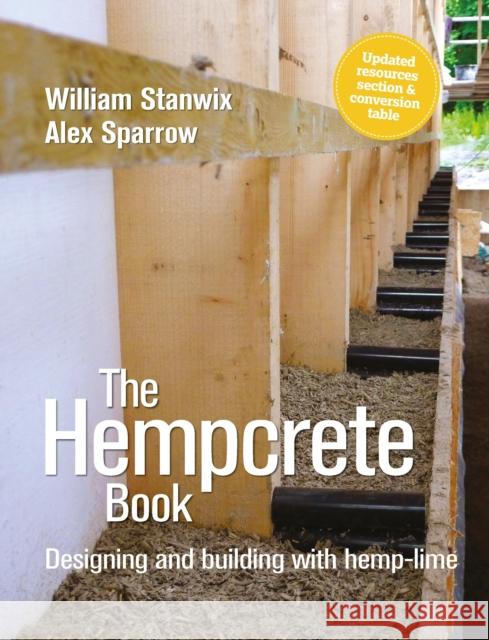 The Hempcrete Book: Designing and building with hemp-lime Alex Sparrow 9780857841209 Bloomsbury Publishing PLC - książka