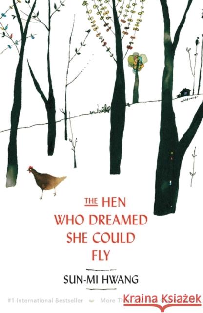 The Hen Who Dreamed she Could Fly: The heart-warming international bestseller Sun-Mi Hwang 9781780745343 Oneworld Publications - książka