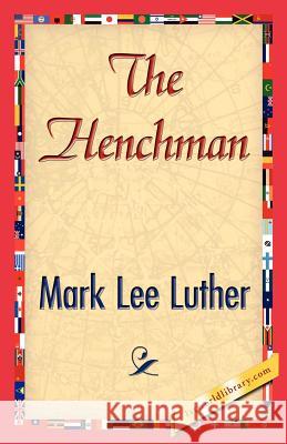The Henchman Lee Luther Mar 9781421827285 1st World Library - książka