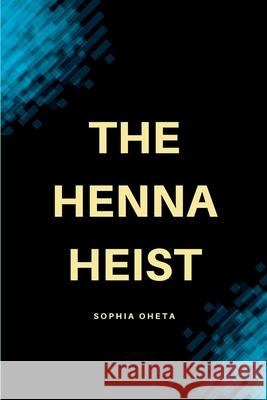 The Henna Heist Oheta Sophia 9788626757836 OS Pub - książka