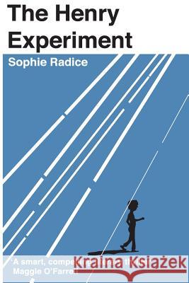 The Henry Experiment Sophie Radice 9781508451556 Createspace - książka