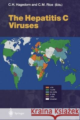 The Hepatitis C Viruses C. H. Hagedorn C. M. Rice 9783642640476 Springer - książka