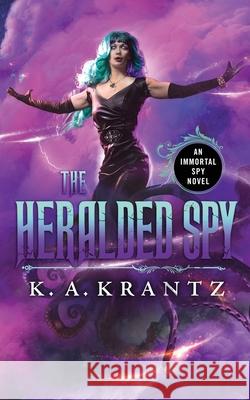 The Heralded Spy K A Krantz 9781952293047 K.A. Krantz - książka