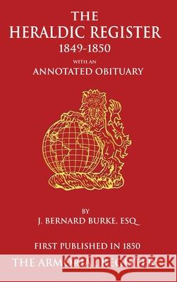 The Heraldic Register J Bernard Burke 9780995724655 Armorial Register Limited - książka