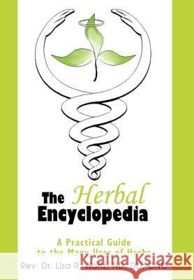 The Herbal Encyclopedia: A Practical Guide to the Many Uses of Herbs Waltz, Nd DD Cnc 9780595669196 iUniverse - książka