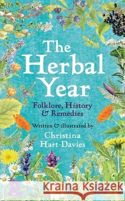 The Herbal Year: Folklore, History and Remedies Christina Hart-Davies 9780300265866  - książka