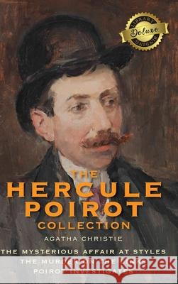 The Hercule Poirot Collection (Deluxe Library Edition): The Mysterious Affair at Styles, The Murder on the Links, Poirot Investigates Agatha Christie 9781774762295 Engage Classics - książka