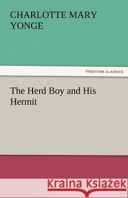 The Herd Boy and His Hermit  9783842451285 tredition GmbH - książka