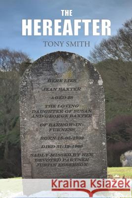 The Hereafter Tony Smith 9781398483323 Austin Macauley - książka