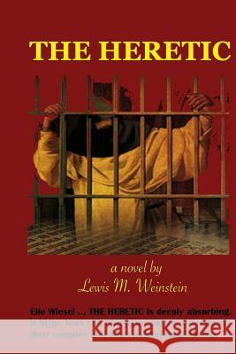 The Heretic Lewis M. Weinstein 9781475082845 Createspace - książka