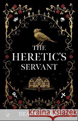 The Heretic\'s Servant Deanne Adams 9781915771056 Authors & Co - książka