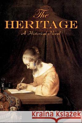 The Heritage: A Historical Novel Dj Presson 9781543107906 Createspace Independent Publishing Platform - książka