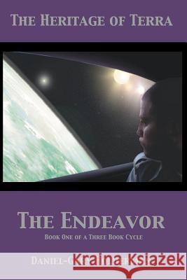 The Heritage of Terra: The Endeavor Holderman, Daniel-Gary 9781418447922 Authorhouse - książka