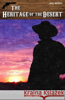 The Heritage of the Desert Zane Grey 9781537234434 Createspace Independent Publishing Platform - książka