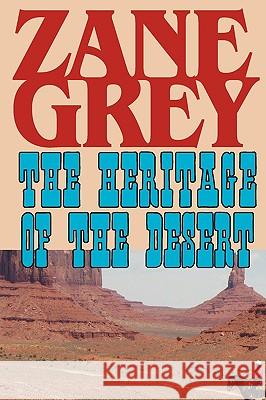 The Heritage of the Desert Zane Grey 9781604502732 Phoenix Rider - książka