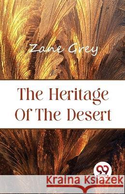 The Heritage of the Desert Zane Grey 9789357484510 Double 9 Booksllp - książka