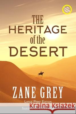 The Heritage of the Desert (ANNOTATED, LARGE PRINT) Zane Grey 9781649220264 Sastrugi Press Classics - książka