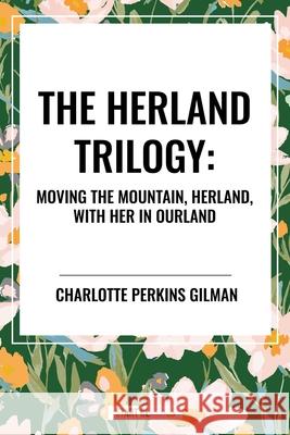The Herland Trilogy Charlotte Perkins Gilman 9798880916344 Start Classics - książka