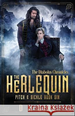 The Herlequin - Pitch & Sickle Book Six D. K. Girl 9780645327489 Lucas Publishing - książka