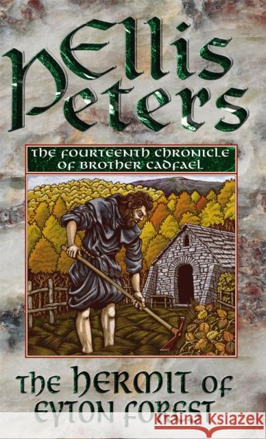 The Hermit Of Eyton Forest: 14 Ellis Peters 9780751511147 Little, Brown Book Group - książka