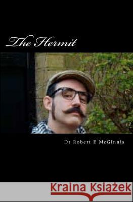 The Hermit: Wisnook Series Dr Robert E. McGinnis Shannon O. McGinnis 9781477561591 Createspace - książka