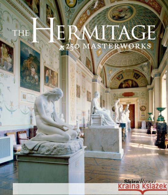 The Hermitage: 250 Masterworks The Hermitage Museum 9780847842094 Skira Rizzoli - książka